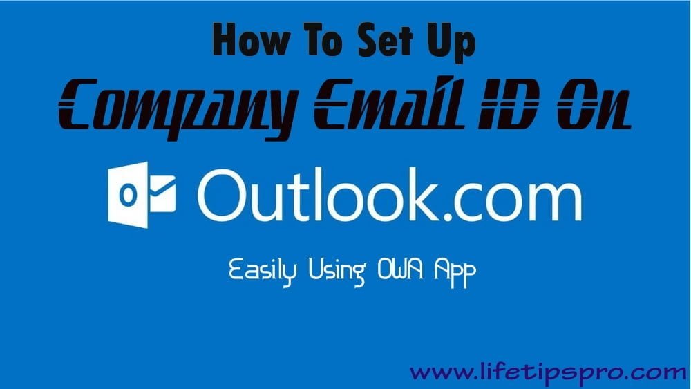 setting up corporate company outlook email from android or iphone