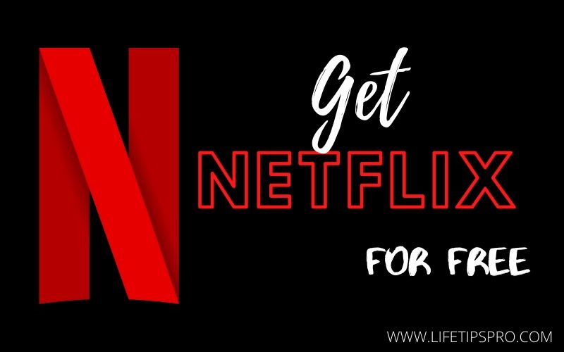 get netflix for free forever