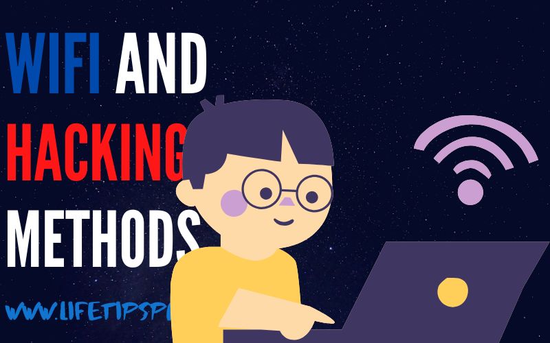hacking wifi methods and types of wifi exploitation