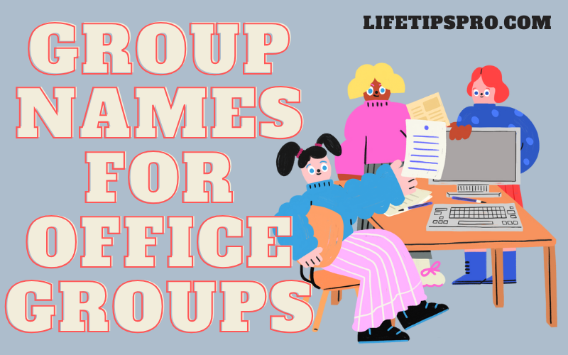 Group names for office teams or groups funny,motivational